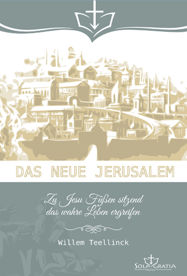 Das neue Jerusalem - Willem Teellinck