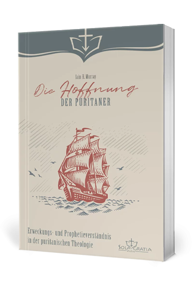 Die Hoffnung der Puritaner - Iain H. Murray