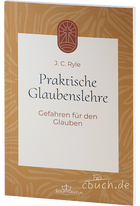 Praktische Glaubenslehre (4) - J. C. Ryle