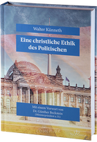Eine christliche Ethik des Politischen - Walter Künneth