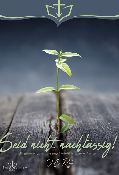 Seid nicht nachlässig! - J. C. Ryle