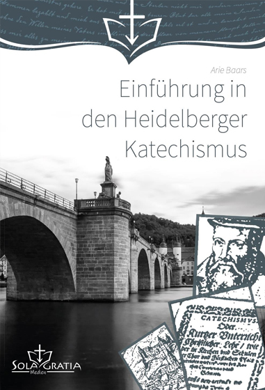 Einführung in den Heidelberger Katechismus - Arie Baars