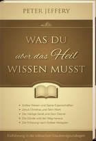 Was du über das Heil wissen musst - Peter Jeffey