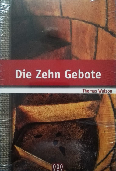 Die Zehn Gebote - Thomas Watson